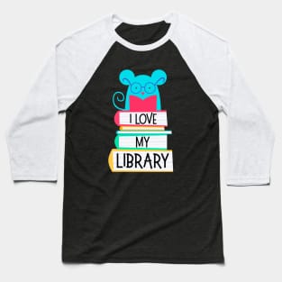 I Love My Library Cute Mouse Reading For Book Lovers Reader Nerds Baseball T-Shirt